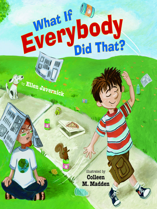 Title details for What If Everybody Did That? by Ellen Javernick - Available